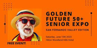 Golden Future Senior Expo - San Fernando Valley Edition Burbank 2026