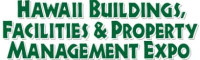 Hawaii Buildings Facilities & Property Management Expo Honolulu 2026