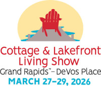 Cottage & Lakefront Living Show - Grand Rapids Grand Rapids 2027
