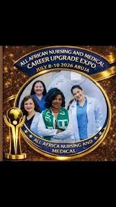 The All African Nursing & Medical Career Upgrade Expo Abuja 2026
